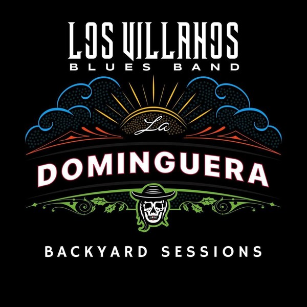 Los Villanos Blues Band - Backyard Sessions at La Domingurea (2021)