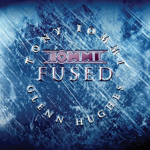 Tony Iommi & Glenn Hughes. Fused. (2005)...