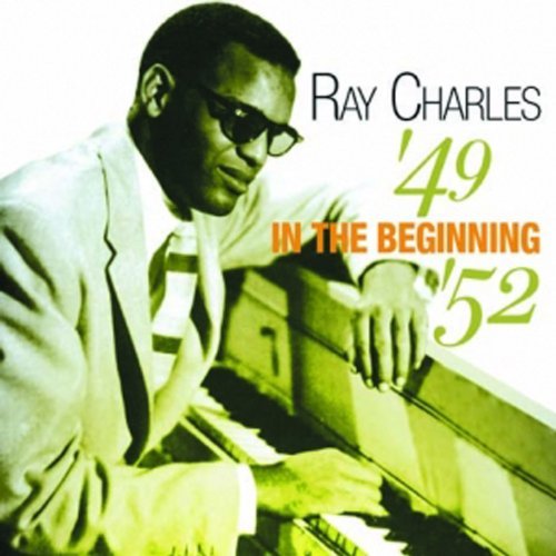 Ray Charles - 2004 - In The Beginning 49-52