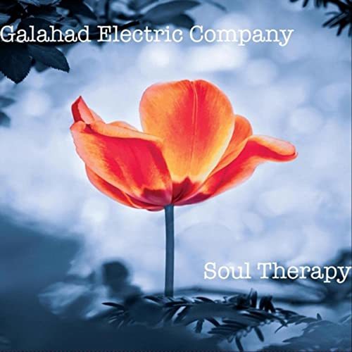 Galahad Electric Company - 2021 - Soul Therapy