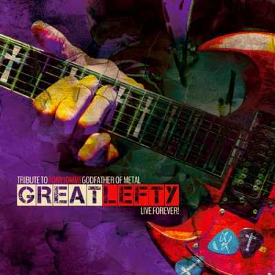 Great Lefty: live forever. Tribute to Tony Iommi Godfather of metal 2015