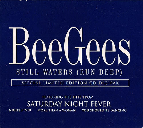 Still waters. Bee Gees still Waters. Still Waters Run Deep. Bee Gees 1997. 1997 - Still Waters.