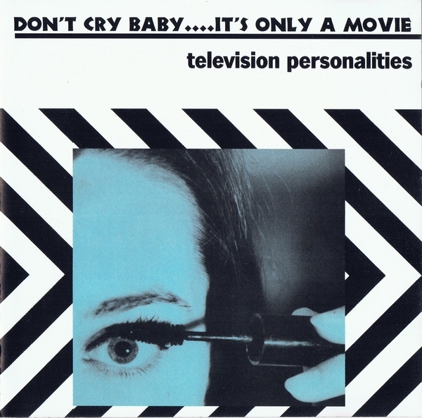 Don't Cry Baby... It's Only a Movie
